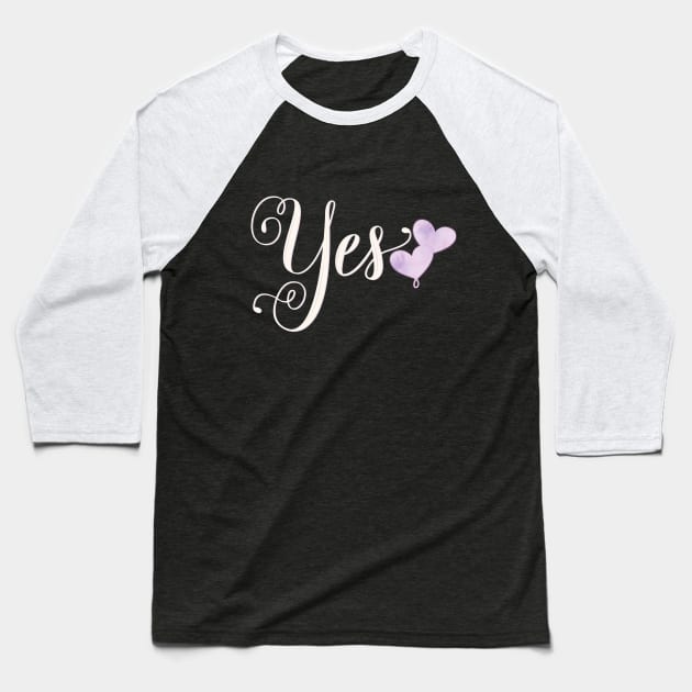 Yes. Statement: Say yes to your love. Baseball T-Shirt by CalliLetters